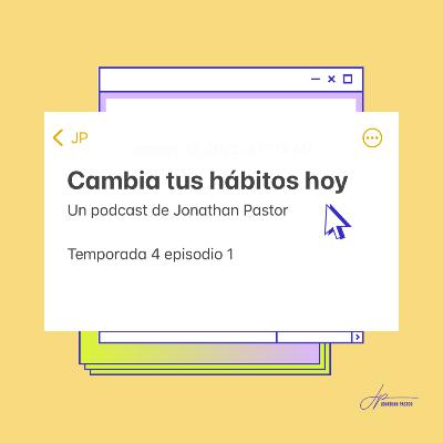 CAMBIA TUS HABITOS HOY - Primera parte