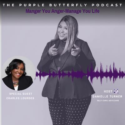 Manage Your Anger, Manage Your Life with Special Guest Lourdes Charles