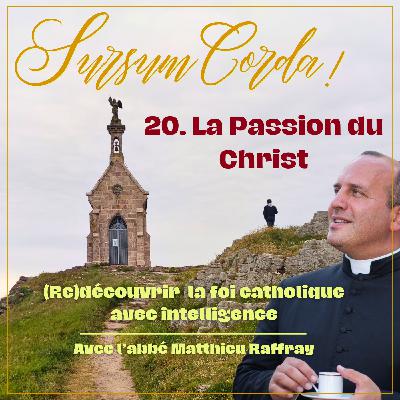 La Passion du Christ : Sursum Corda 20