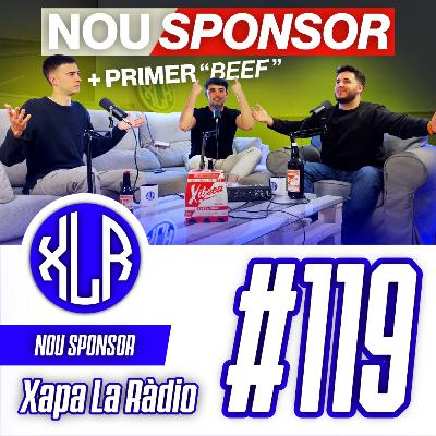 NOU SPONSOR, Beef amb XXXX... | Xapa La Ràdio #119