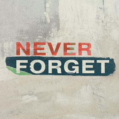 God Is Faithful | Never Forget