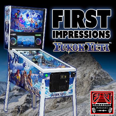 SPECIAL - Yukon Yeti Pinball First Impressions SPECIAL - Yukon Yeti Pinball First Impressions