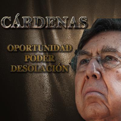 Entrevistas sobre el documental 'Cárdenas: Oportunidad, Poder, Desolación' Entrevistas sobre el documental 'Cárdenas: Oportunidad, Poder, Desolación'
