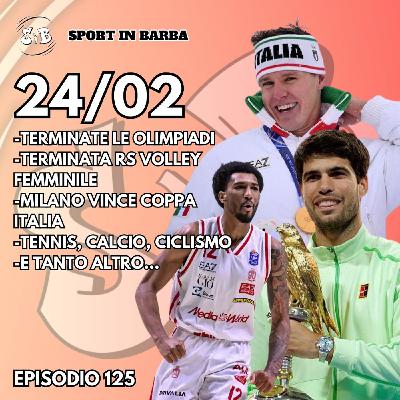 Episodio 125: Terminano le Olimpiadi; Milano vince la Coppa Italia; Finisce RS Volley femminile