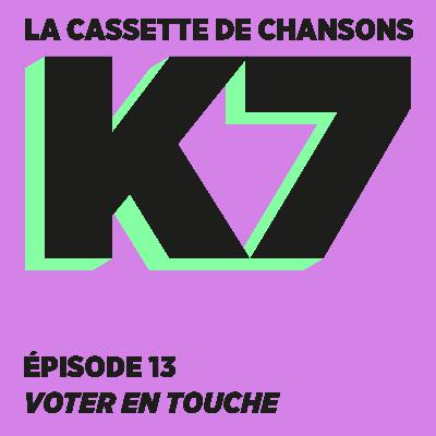 Épisode 13 : voter en touche