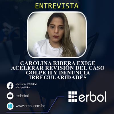 Carolina Ribera exige acelerar revisión del caso Golpe II y denuncia irregularidades