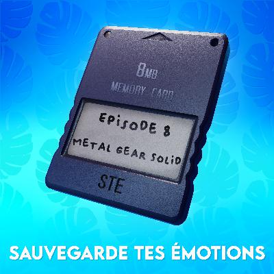 Sauvegarde tes émotions - Métal Gear Solid