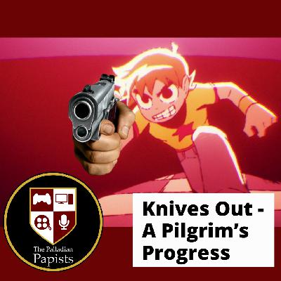 Ep. 141: Knives Out - A Pilgrim's Progress