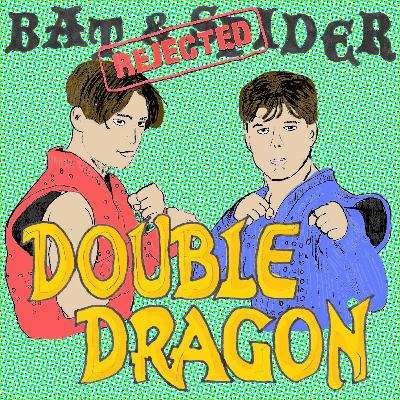 Bat and Spider REJECTED - Double Dragon (1994)