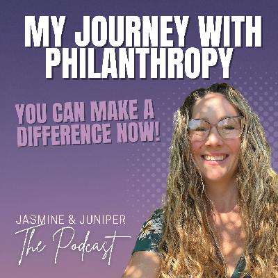 You Can Make a Difference Now - My Journey with Philanthropy