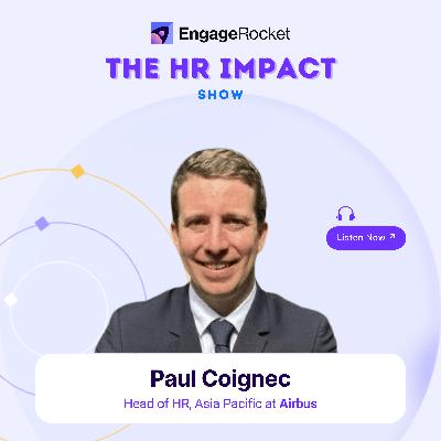 From Complexity to Empowerment: Airbus’ Approach to Decentralized Leadership: Paul Coignec (Head of HR, APAC at Airbus) From Complexity to Empowerment: Airbus’ Approach to Decentralized Leadership: Paul Coignec (Head of HR, APAC at Airbus)