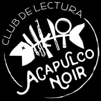 Invitación a nuestro club de lectura. "Acapulco Noir"
