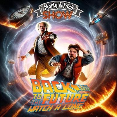 #145 Back To The Future Watch Along #145 Back To The Future Watch Along