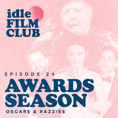 Episode 24: Awards Season - Oscars & Razzies