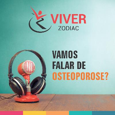 VAMOS FALAR DE OSTEOPOROSE?