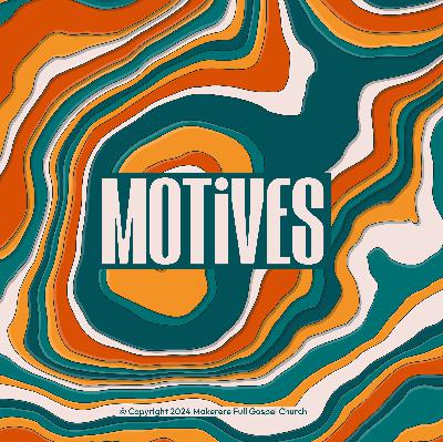 Motives | Pr. Fred Wantante