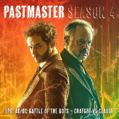S4E6: AC/DC and The Battle of the Bots – ChatGPT vs Claude