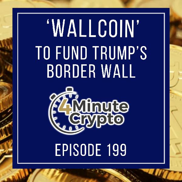 Crypto to Fund Trump’s Mexico Border Wall Crypto to Fund Trump’s Mexico Border Wall