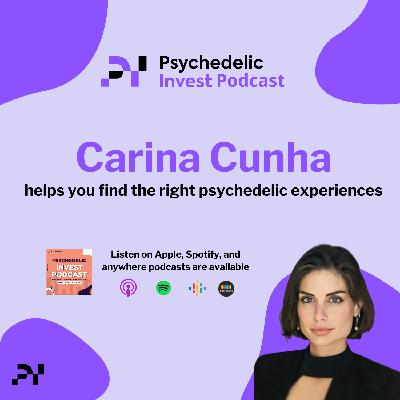 Carina Cunha Helps You Find the Right Psychedelic Experiences Carina Cunha Helps You Find the Right Psychedelic Experiences