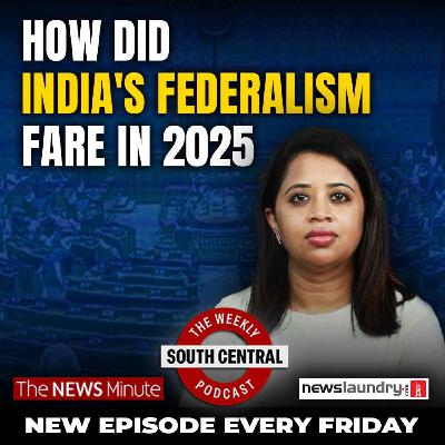 Census, Delimitation & MNREGA Pushback | South Central Episode 55