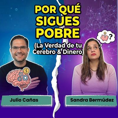 Por qué sigues sin DINERO (Y no es tu culpa) ft. Julio Finance EP#8