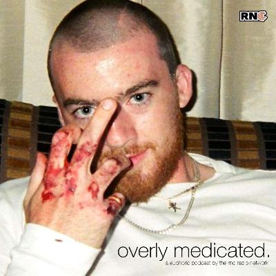 Overly Medicated: Episode 8 (The Second Coming) Overly Medicated: Episode 8 (The Second Coming)