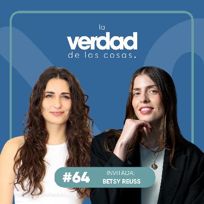 Ep. 64: ¿Es válido terminar una relación por falta de sexo? ft. Betsy Reuss