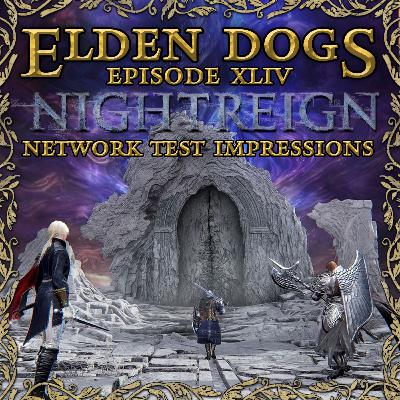 44 - Nightreign Network Test Impressions