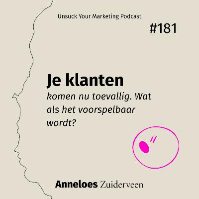 Je klanten komen nu toevallig. Wat als het voorspelbaar wordt? #181