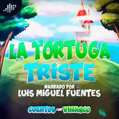 La Tortuga Triste, con Luis Miguel Fuentes  | Cuentos con Vinasco