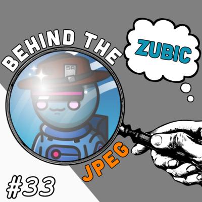 Behind The JPEG #33: Zubic - Space Riders & Building In The Bear Market Behind The JPEG #33: Zubic - Space Riders & Building In The Bear Market