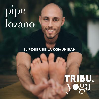 El poder de la Comunidad. Entrevista con Pipe Lozano.