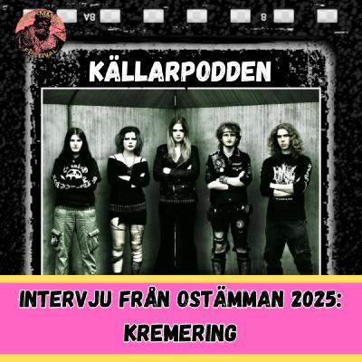 KREMERING - Intervju från Ostämman 2025 KREMERING - Intervju från Ostämman 2025