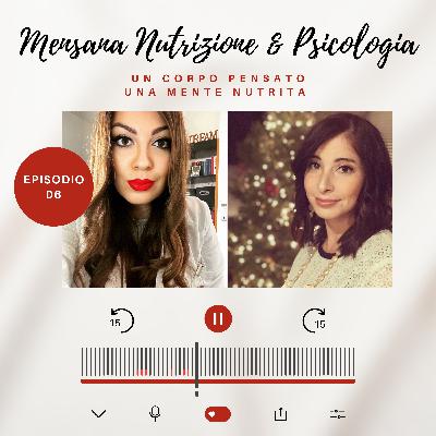 UN CORPO PENSATO • UNA MENTE NUTRITA - EP.6