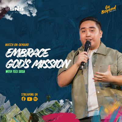 Go Beyond | Embrace God's Mission | Teej Sosa Go Beyond | Embrace God's Mission | Teej Sosa