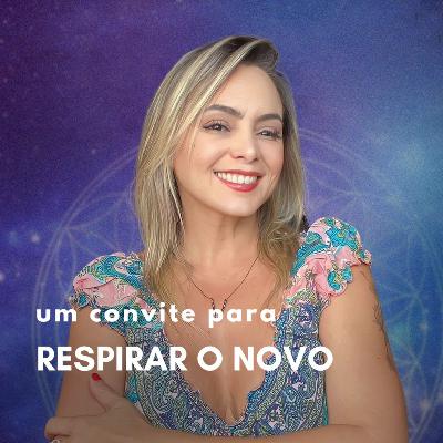 UM CONVITE PARA RESPIRAR O NOVO