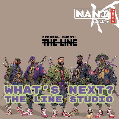 Nani Talks - Episode 7.4 - The Line Studio: What's Next?
