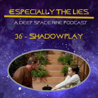 Shadowplay - Star Trek Deep Space Nine - 36