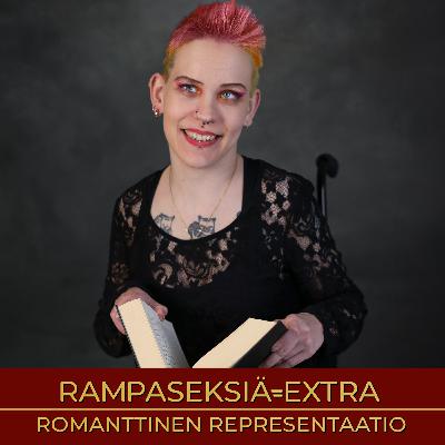 EXTRA-keskustelu: Romanttinen representaatio - miten rampojen rakkautta kuvataan? EXTRA-keskustelu: Romanttinen representaatio - miten rampojen rakkautta kuvataan?
