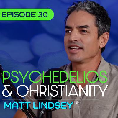 #30 - Surviving the Murder Capital: Faith, Cartels & Finding God Again - Matt Lindsey