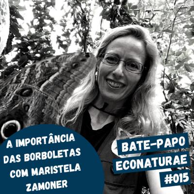 A importância das borboletas com Maristela Zamoner - Bate-papo EcoNaturae #015