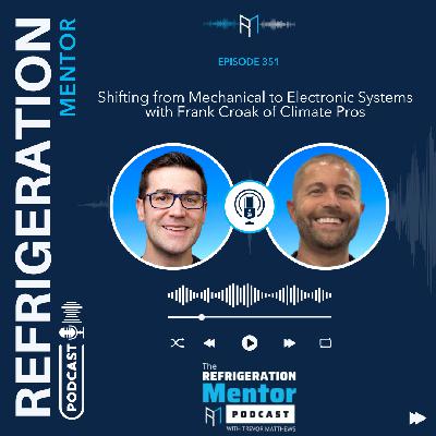 Episode 351. Shifting from Mechanical to Electronic Systems with Frank Croak of Climate Pros