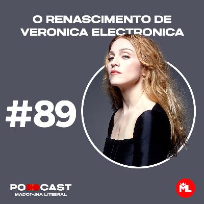 #89 O renascimento de Veronica Electronica