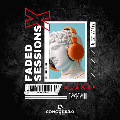 Faded Sessions X