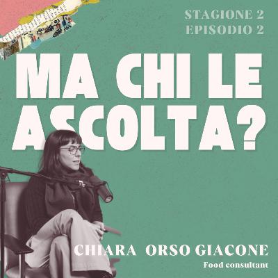 Ep. 12 - Uscire dall’inerzia: come cambia una vita. Con Chiara Orso Giacone, Food consultant