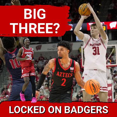 BIG THREE ! Badgers basketball STAR POWER with Nolan Winter, John Blackwell and Nick Boyd!