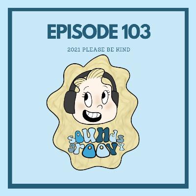 Episode 103 - Please be kind 2021 Episode 103 - Please be kind 2021