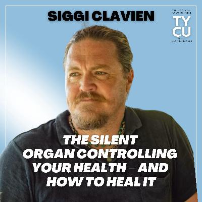 Siggi Clavien // The Silent Organ Controlling Your Health - and How to Heal It with World-RenownedBiohacker & Liver Health Expert Siggi Clavien // The Silent Organ Controlling Your Health - and How to Heal It with World-RenownedBiohacker & Liver Health Expert