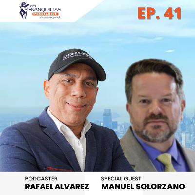 EP. 41: United Franchise Group Helping Latinos to invest in Franchising