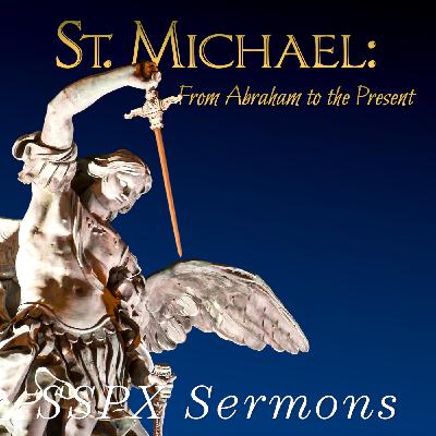 St. Michael: From Abraham to the Present – SSPX Sermons
